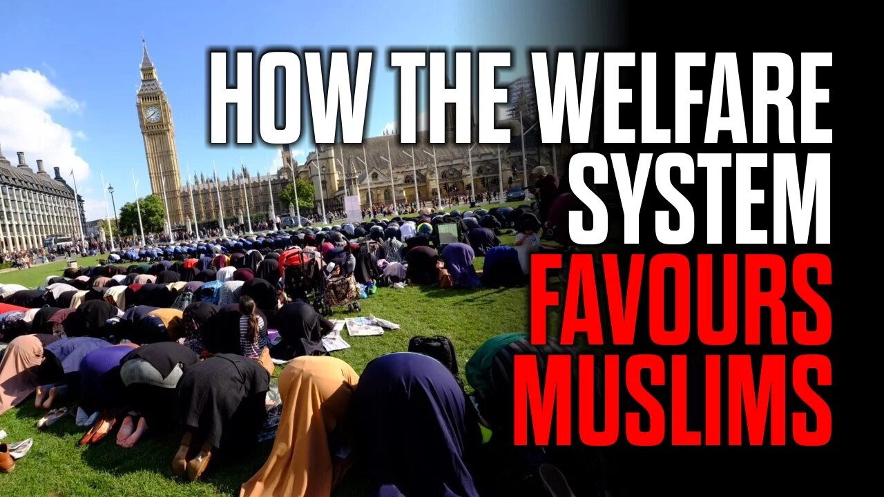 How the British Welfare System Favours Muslims