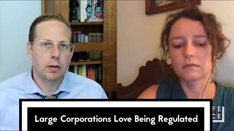 [Clip] Large Corporations Love Being Regulated
