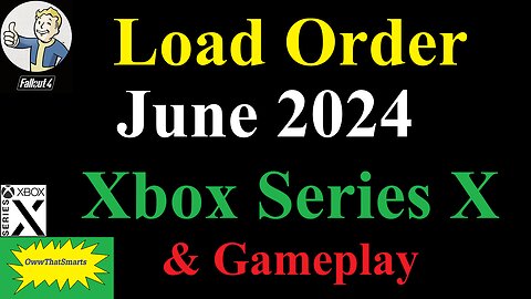 Fallout 4 - Load Order & Gameplay - June 2024 - Xbox Series X