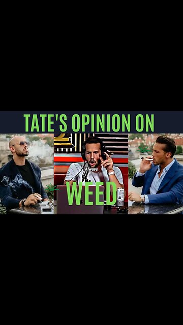 Tate's opinion on Weed