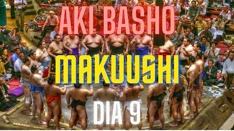 Sumô - Aki Basho - Makuushi - Setembro 2023 - Dia 9