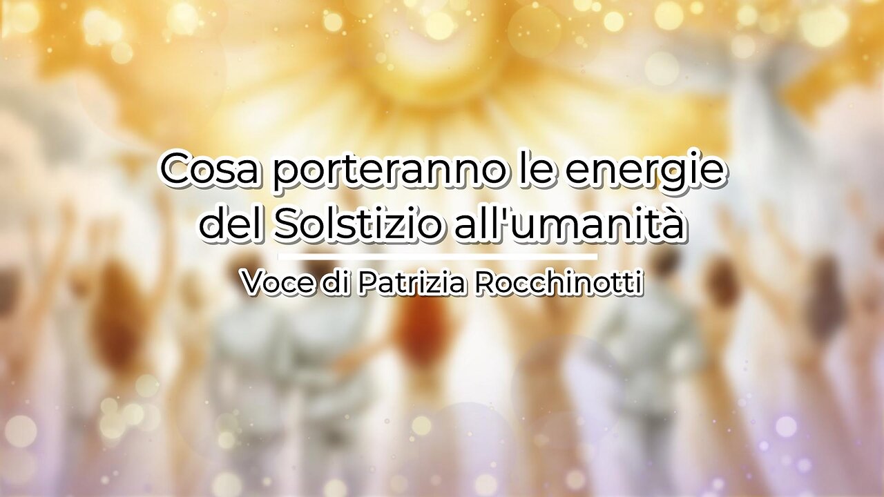 Cosa porteranno le energie del Solstizio all'umanità