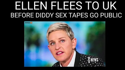 Ellen Degenerate Fleeing to the UK Before Her Diddy Freak Off Sex Escapades Go Public 11-22-2024