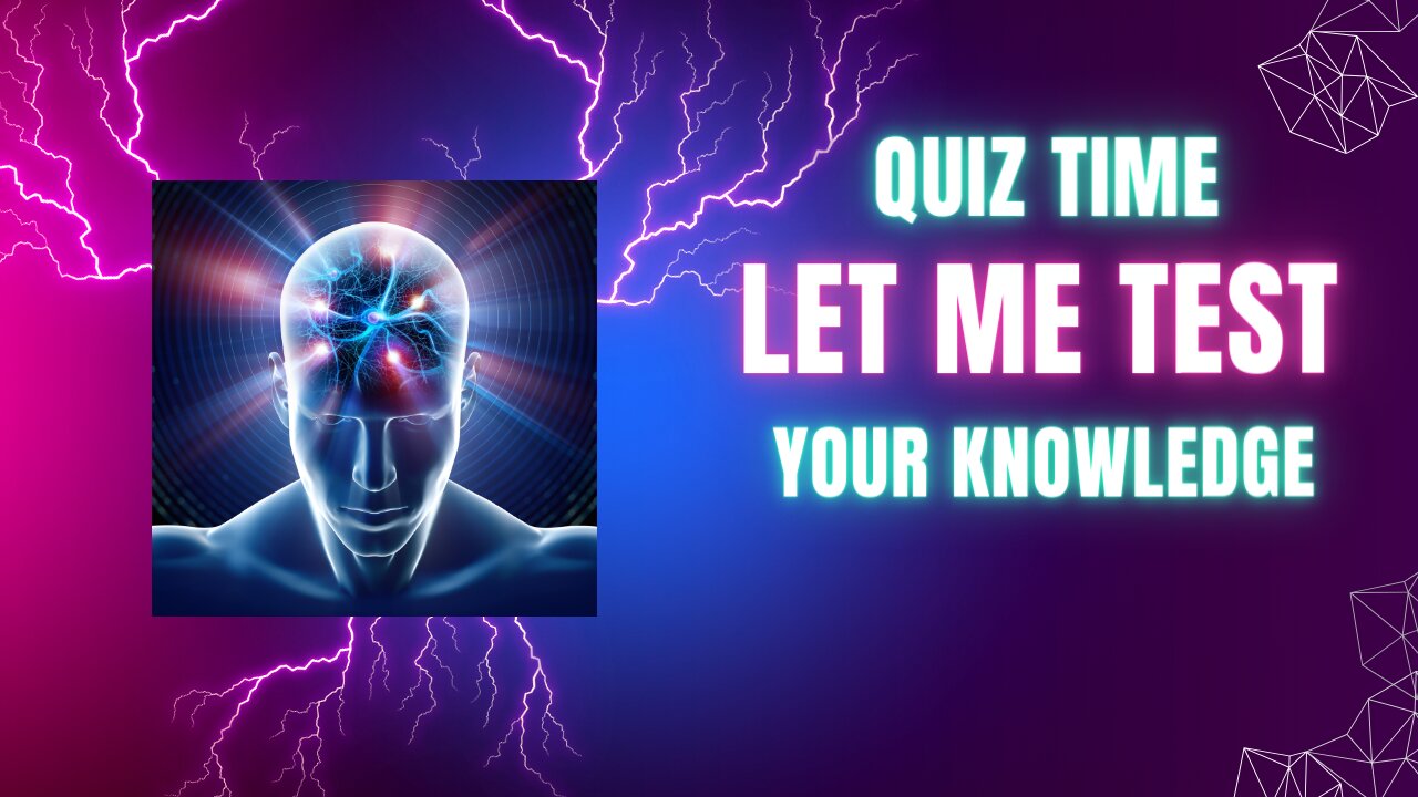 Let Me Test Your Knowledge! #1