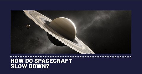 How Do Spacecraft Slow Down? We Asked a NASA Technologist