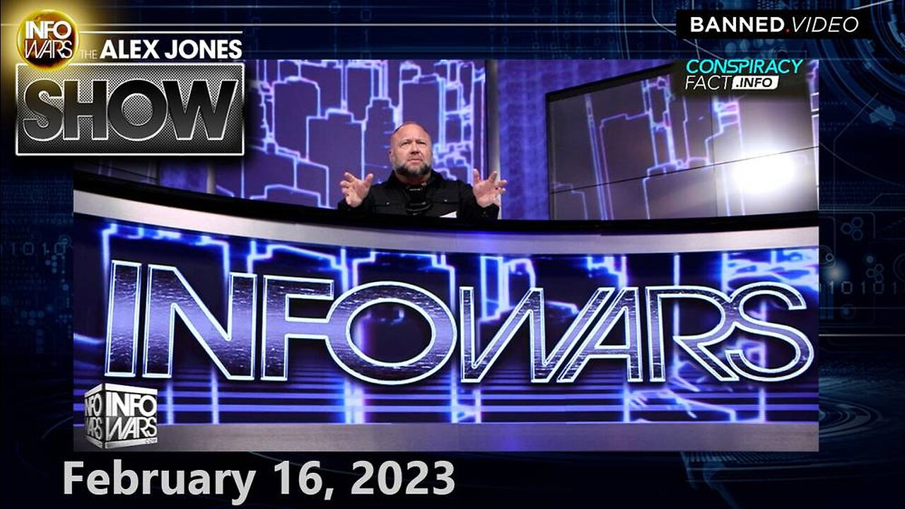 Alex Jones Show THURSDAY FULL SHOW 2/16/23