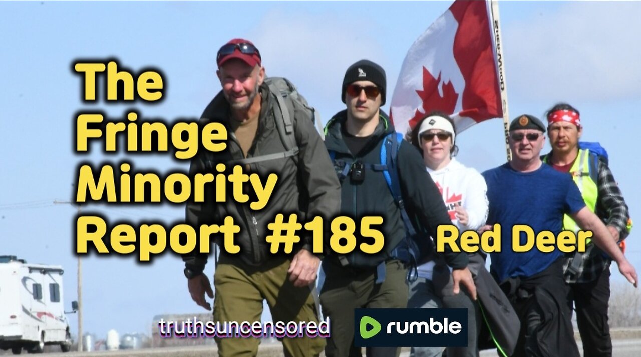 The Fringe Minority Report #185 National Citizens Inquiry Red Deer