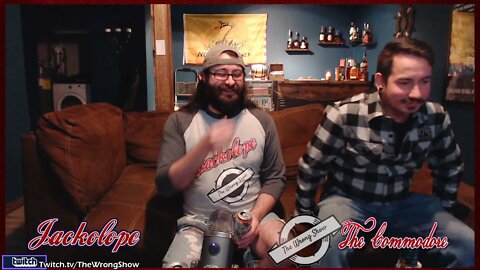 The Wrong Show is LIVE Part 3 of Us talking with you!