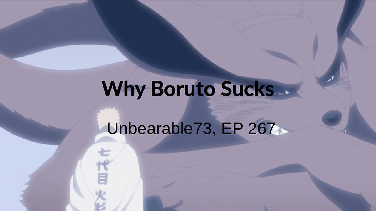 Why Boruto Sucks, EP 267