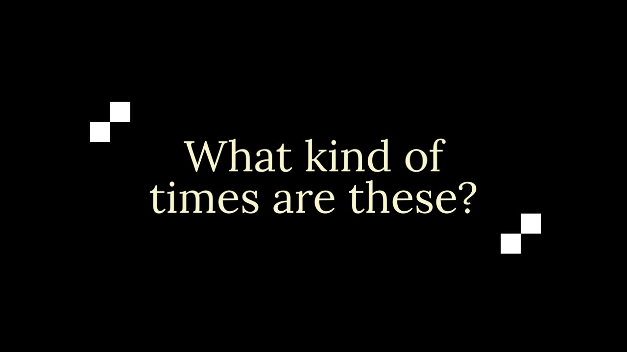 What kind of times are these? By Adrienne Rich..