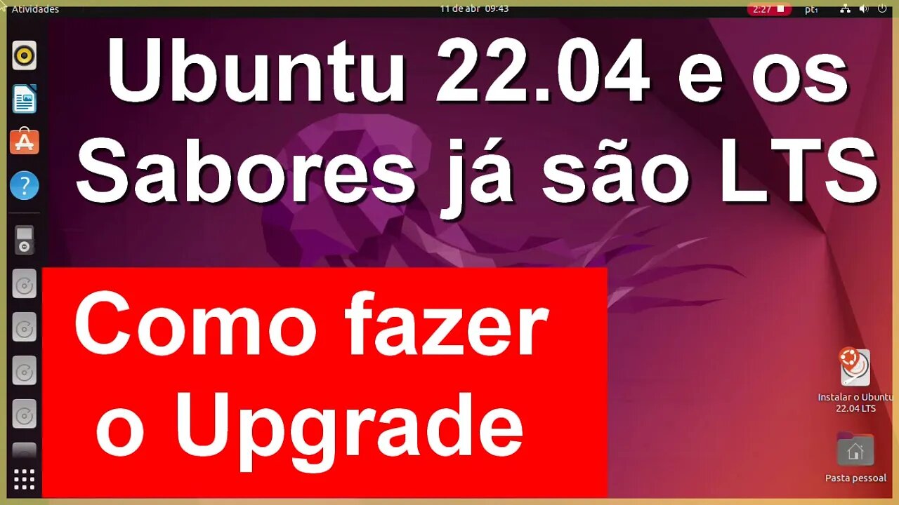 Ubuntu 22.04 Linux e Todos os Sabores já são LTS (estáveis). Como fazer Upgrade para a versão 22.04?