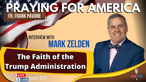 Praying for America | Christianity Prevails in the Trump Admin | Guest Mark Zelden | June 30th, 2022