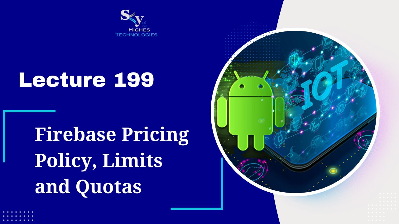 199. Firebase Pricing Policy, Limits and Quotas | Skyhighes | Android Development