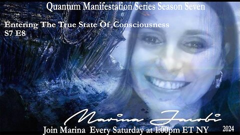 Marina Jacobi - Entering The True State Of Consciousness - S7 E8