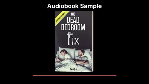 Sample from the audiobook version of "The Dead Bedroom Fix"