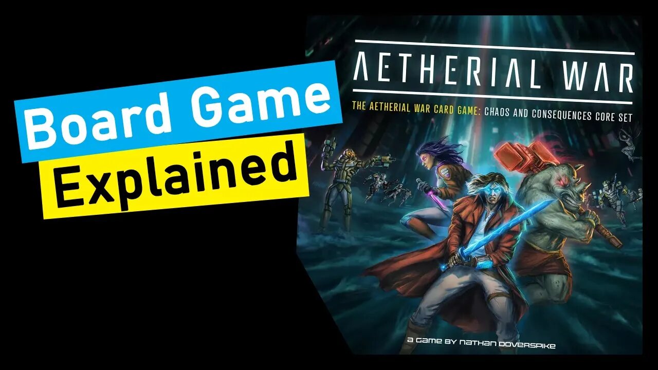 The Aetherial War Card Game Board Game Explained