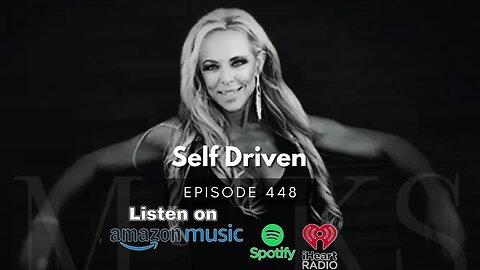 S4 • E448: Self Driven with Valerie Maksym Part 2