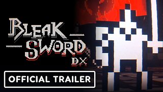 Bleak Sword DX - Official Release Date Announcement Trailer