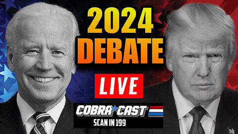 2024 Presidential Debate - Trump vs CNN/Biden | CobraCast 199