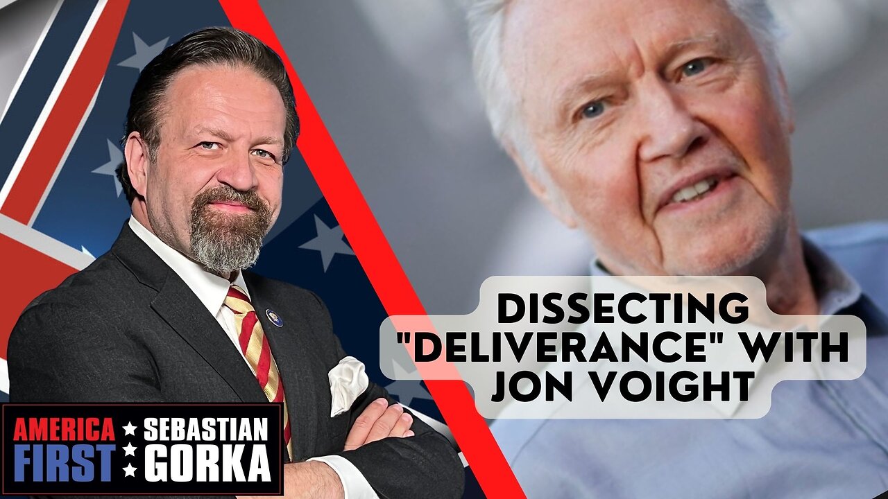 Sebastian Gorka FULL SHOW: Dissecting "Deliverance" with Jon Voight