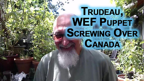 Trudeau, the WEF Puppet Screwing Over Canada, Epstein Style