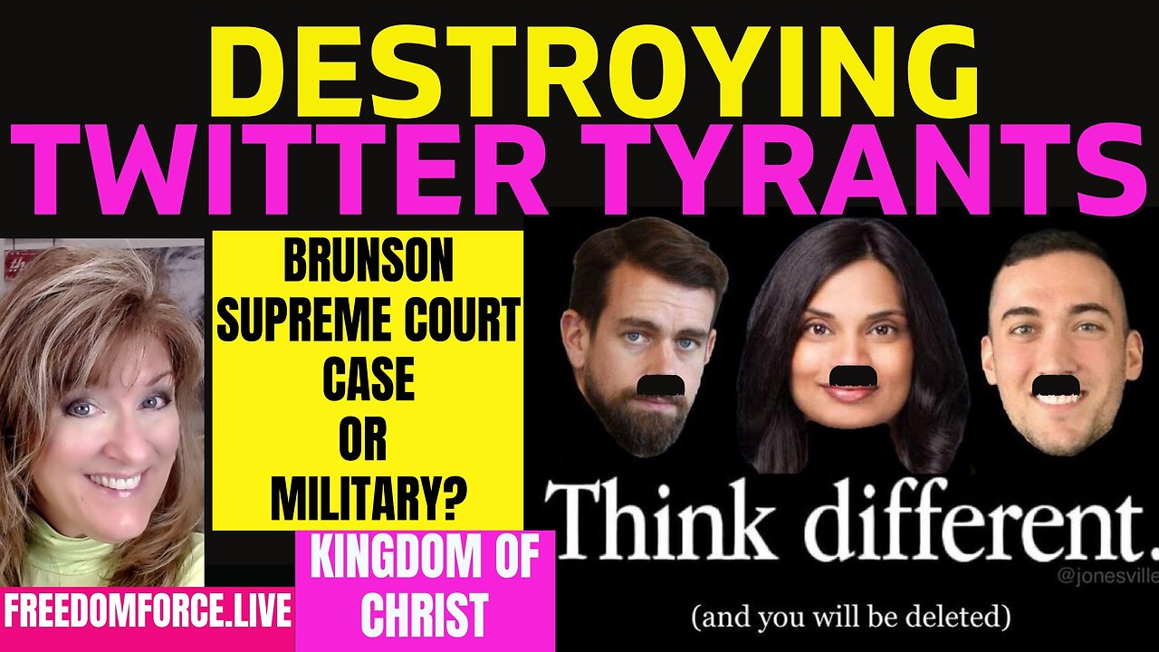 Destroy Twitter Tyrants - SC or Military? Kingdom Come! 12-11-22