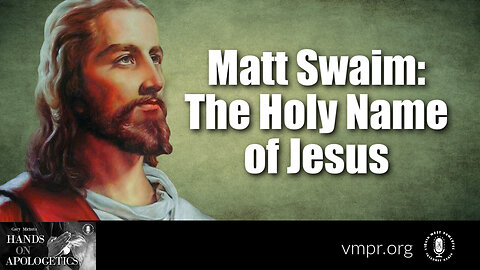 02 Jan 24, Hands on Apologetics: The Holy Name of Jesus