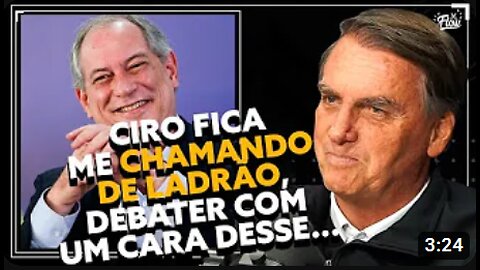 BOLSONARO sobre DEBATE com CIRO GOMES