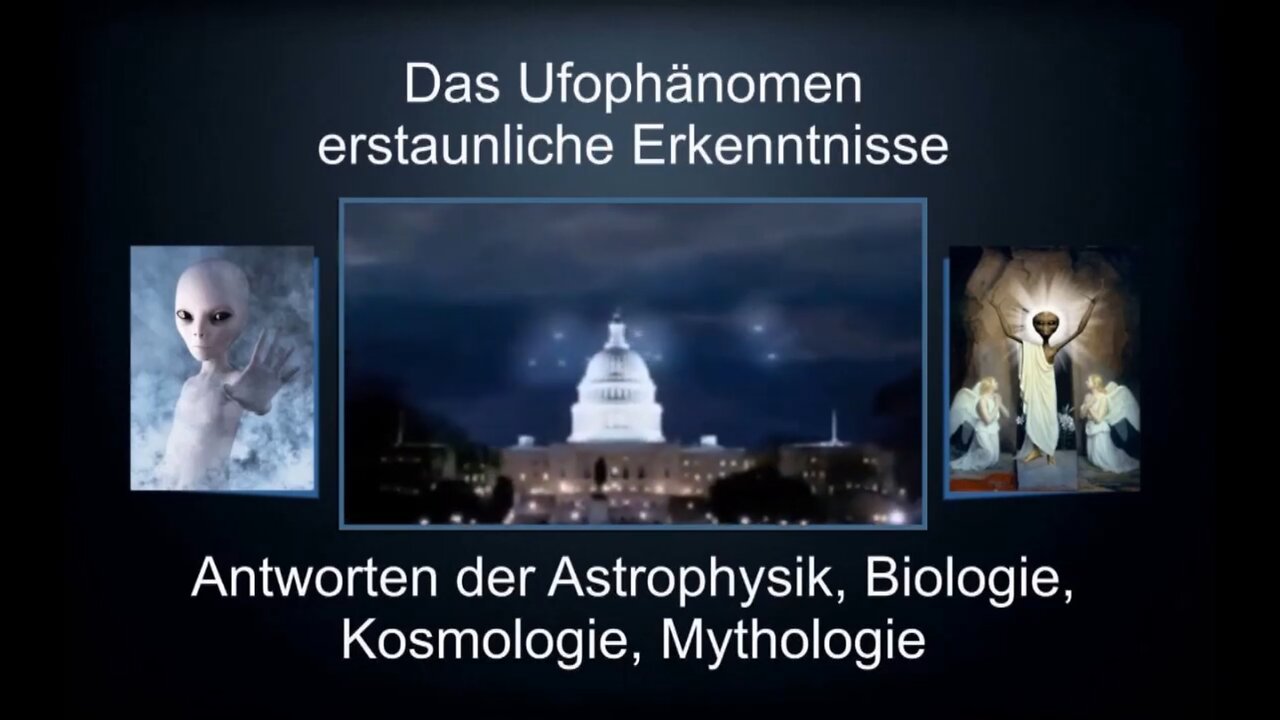 Ufos Doku deutsch Ufologie Bibel Antwort Erkenntnisse Wissenschaft Astrophysik Kosmologie Biologie