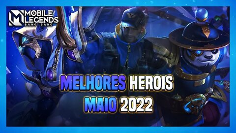 TOP 3 MELHORES HERÓIS DE CADA CLASSE | MAIO 2022 | MLB