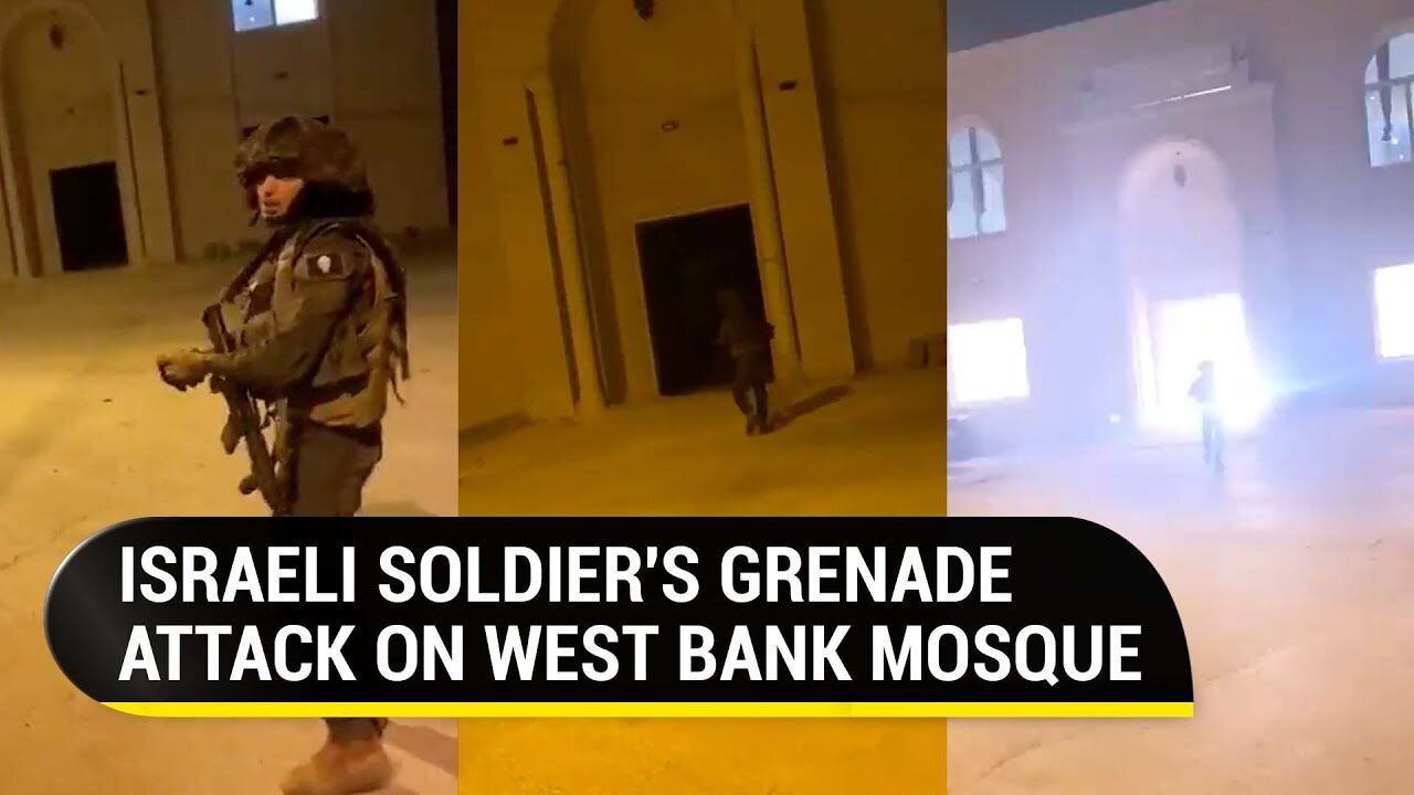 On Cam: Israeli Soldier Hurls Grenade At West Bank Mosque During Azan