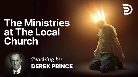 Complete Local Leadership - Part 1 - The Local Church - Five Main Ministries (4:1)