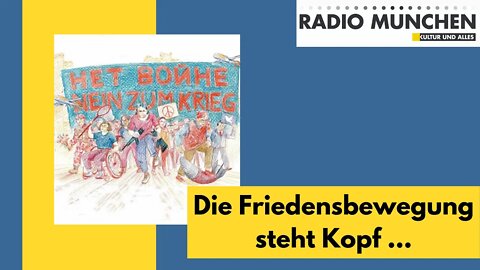 Die Friedensbewegung steht Kopf - ein offener Brief aus München