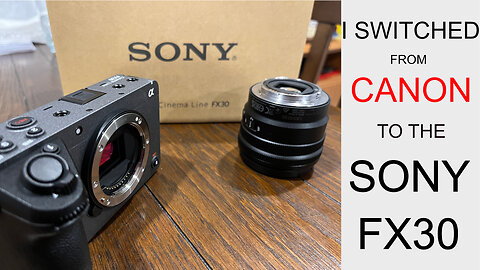 Sony FX30 Unboxing - Leaving Canon behind