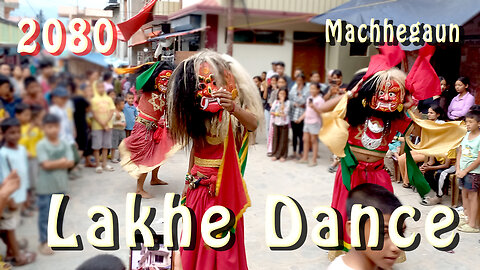 Machhegaun Lakhe Dance | 2080 | Day 4 | Part IV