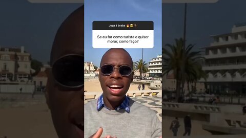 Ir como turista para Portugal e se querer ficar como faço?