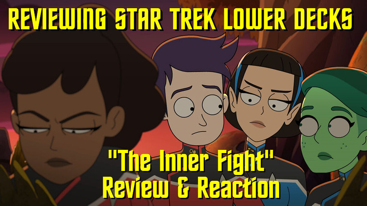 Reviewing Star Trek Lower Decks - "The Inner Fight" Reaction and Review