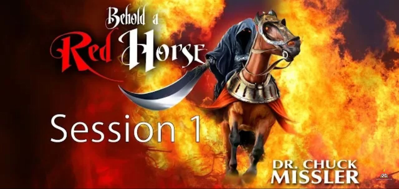 Behold a Red Horse: Part 1 Dr. Chuck Missler