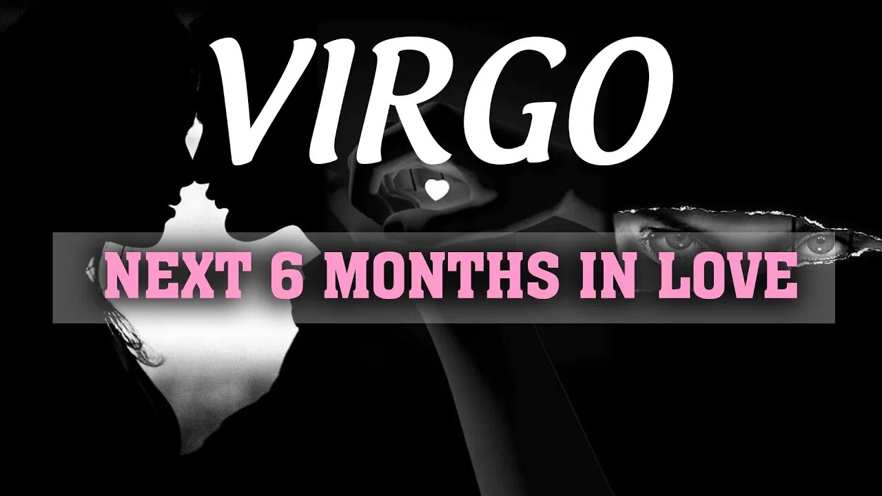 VIRGO♍️ I really think you should know this! Get Ready! ~ Next 6 Months In Love