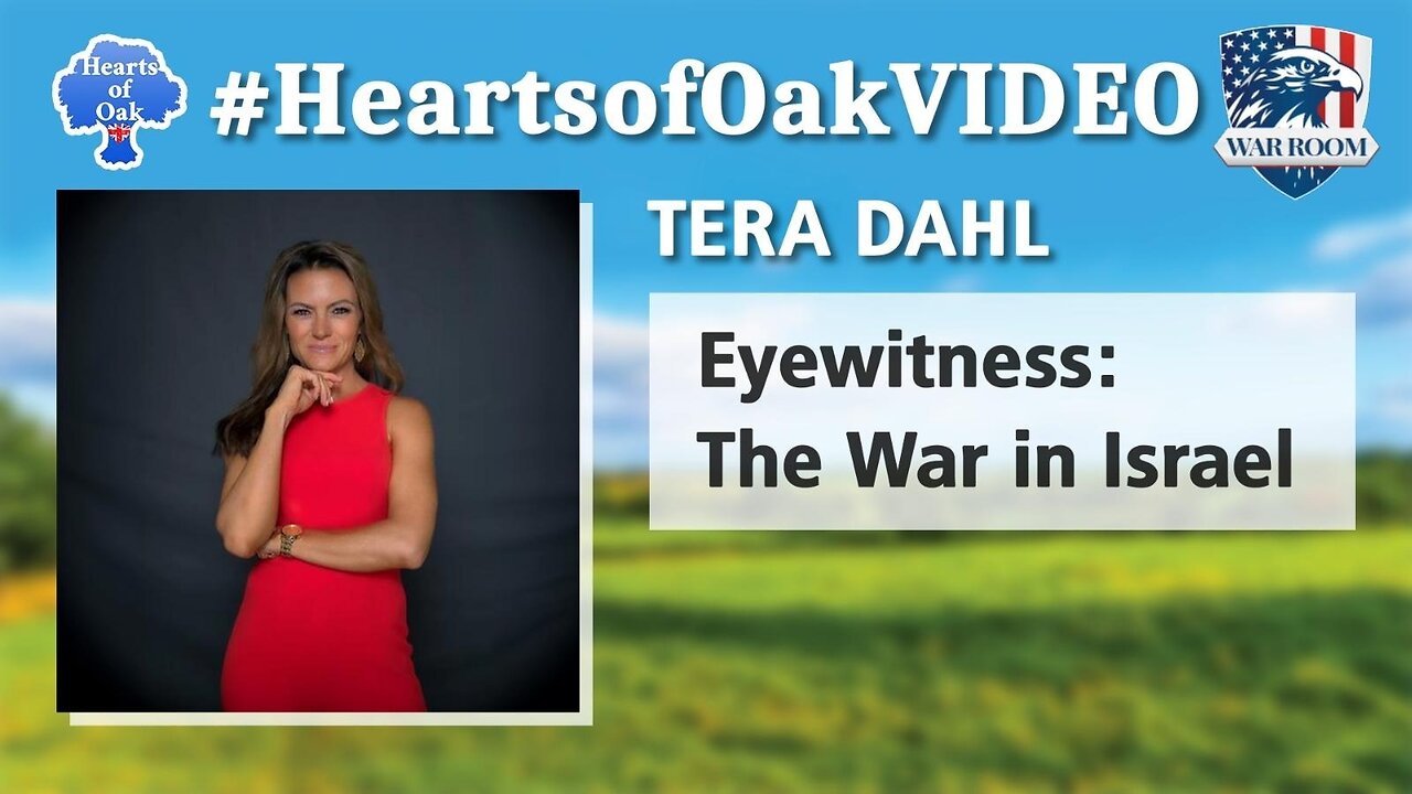 Hearts of Oak: Tera Dahl - Eyewitness: The War in Israel