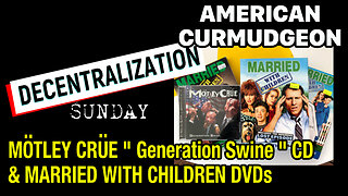 DECENTRALIZATION SUNDAY : MOTLEY CRUE " Generation Swine " CD & MARRIED WITH CHILDREN DVDs