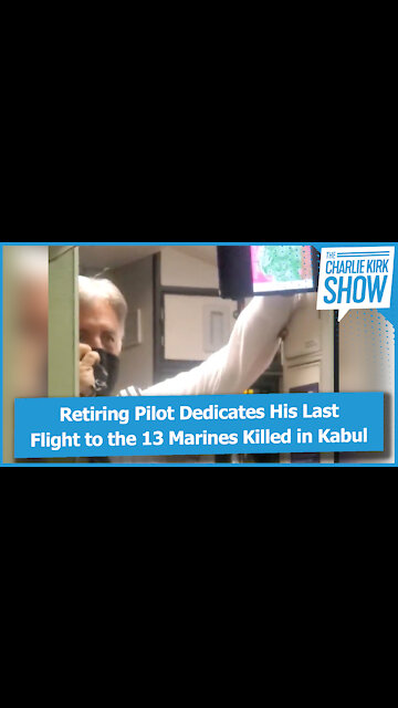 Retiring Pilot Dedicates His Last Flight to the 13 Marines Killed in Kabul