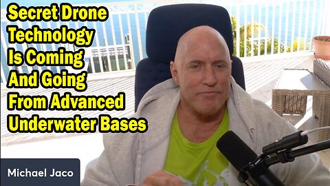 Michael Jaco Dec 13: "Secret Drone Technology Is Coming And Going From Advanced Underwater Bases"