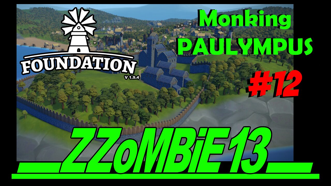 Paulympus part 12 - Foundation v 1.9.4 (Gameplay, no commentary)