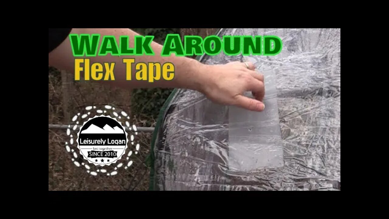 Walk Around : Flex Tape repair on a greenhouse