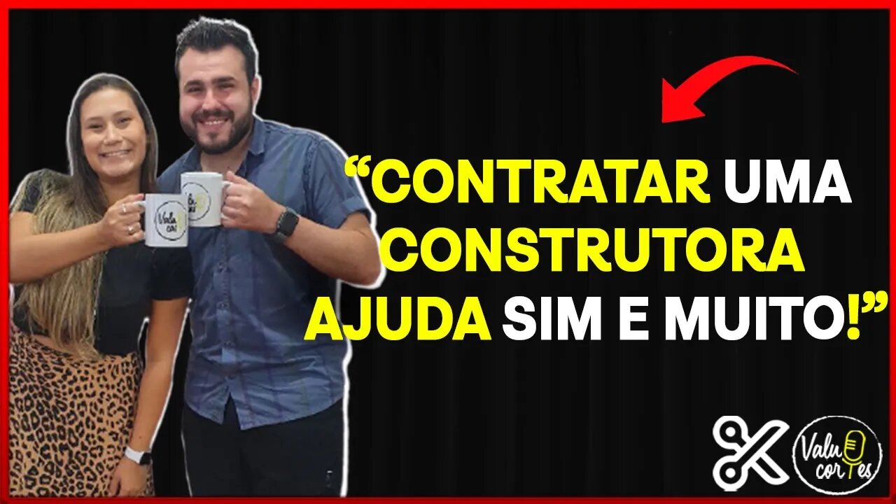 CONTRATO COM A CONSTRUTORA OU CONSTRUTOR É IMPORTANTE? - VALUE CORTES