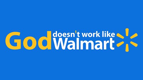 05-03-23 - God Doesn’t Work Like Walmart - Dr. Bryan Stensaas