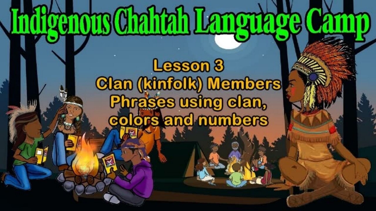 🪶 Indigenous Chahtah Lesson 3 Clan Kinfolk and Phrases