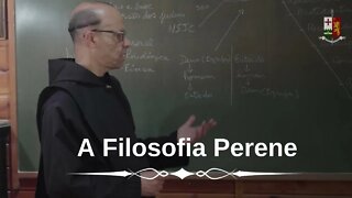 A Filosofia Perene - Parte III, por Dom João Batista, O S B