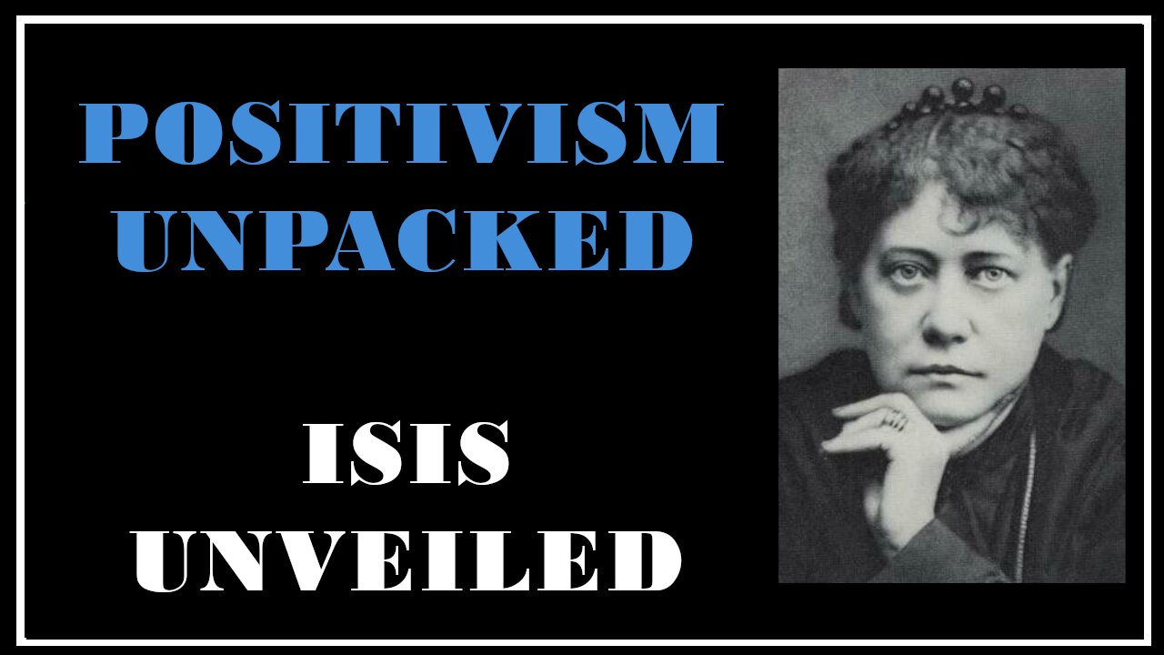 Esoterica: The Failure of Positivism -Isis Unveiled